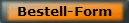 Bestell-Form