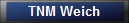 TNM Weich